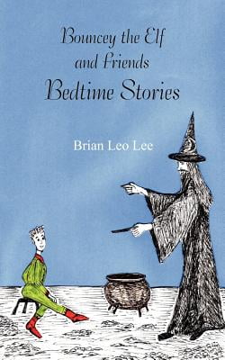 Bouncey the Elf and Friends Bedtime Stories